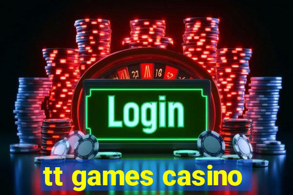 tt games casino